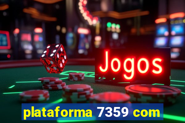 plataforma 7359 com
